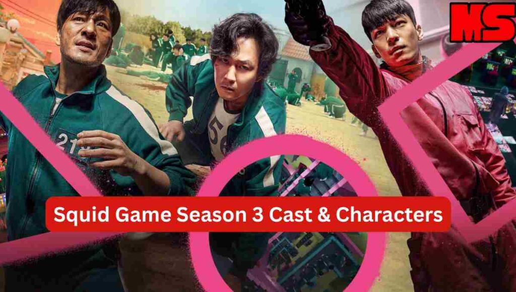 Squid Game Season 3 Cast & Characters