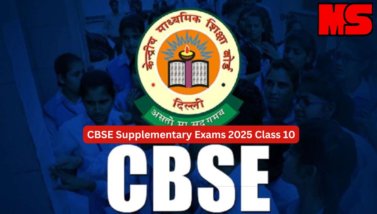 CBSE Supplementary Exams 2025 Class 10