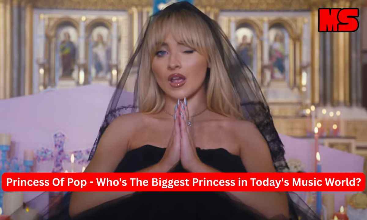 Princess Of Pop - Who's The Biggest Princess in Today's Music World?