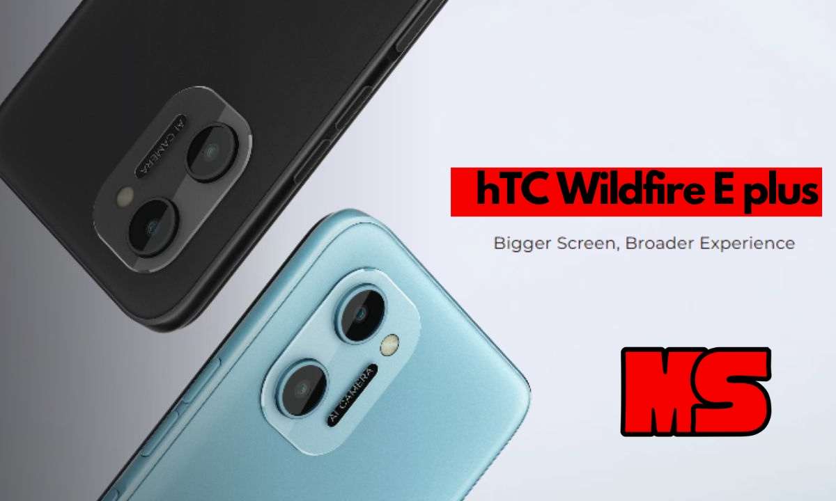 Wildfire E5 Plus Price First Look, Review Full Specifications