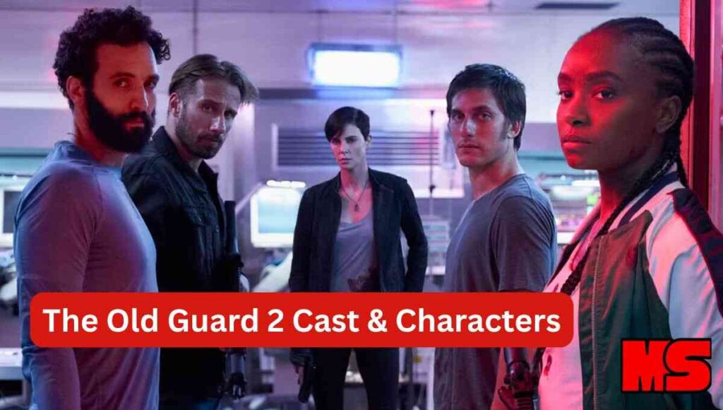 The Old Guard 2 Cast & Characters